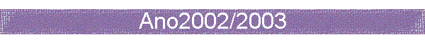 Ano2002/2003